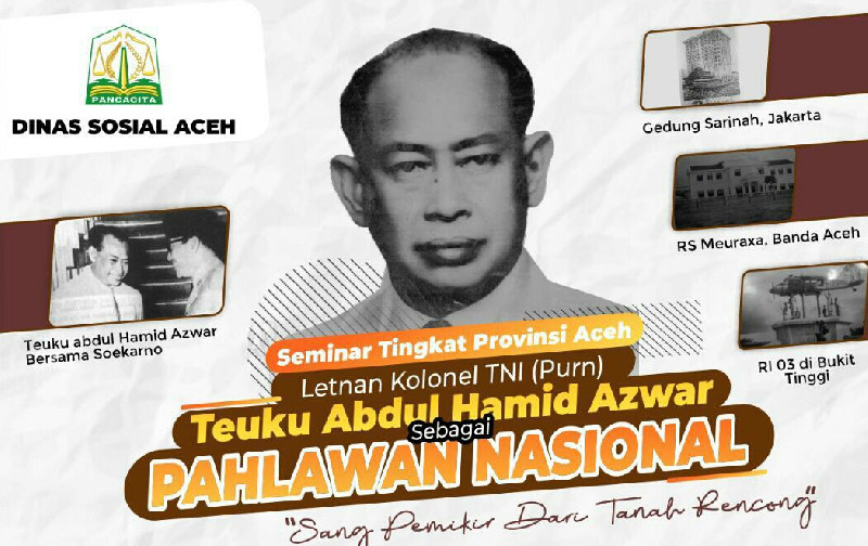 Dinsos Aceh Angkat T Abdul Hamid Azwar Sebagai Pahlawan Nasional