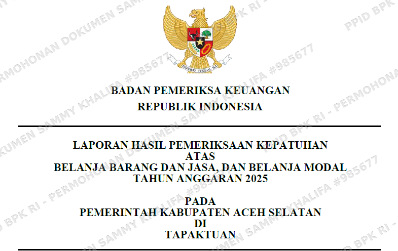 LHP Kepatuhan atas Belanja Barang dan Jasa, dan Belanja Modal Tahun Anggaran 2025 pada Pemerintah Kabupaten Aceh Selatan. (Foto: Dok Nukilan)